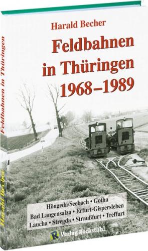 Feldbahnen in Thüringen 1968-1989 