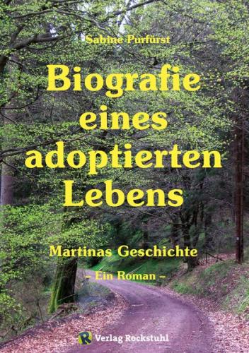 Biografie eines adoptierten Lebens - Martinas Geschichte (Ebook - Mobi) 
