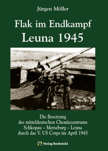 Flak im Endkampf - Leuna 1945 (Ebook - Mobi) 