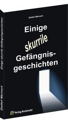 Einige skurrile Gefängnisgeschichten 