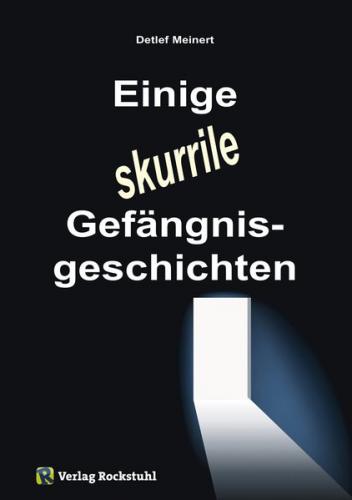 Einige skurrile Gefängnisgeschichten (Ebook - Mobi) 