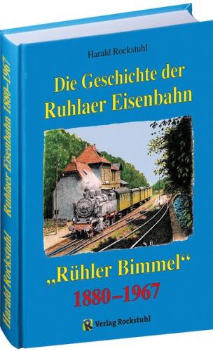 Die Geschichte der Ruhlaer Eisenbahn 1880-1967 