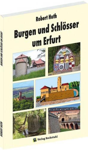 Burgen und Schlösser um Erfurt 
