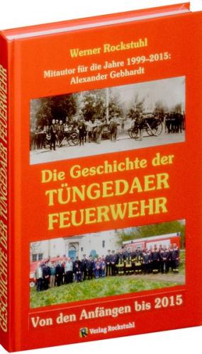 Die Geschichte der Tüngedaer Feuerwehr 