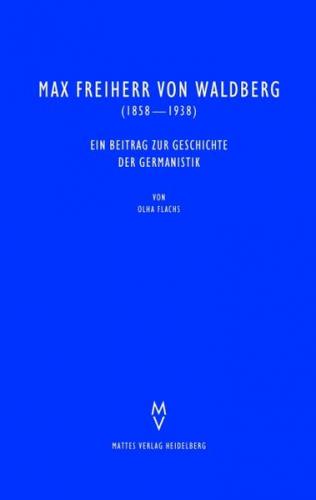 Max Freiherr von Waldberg (1858−1938) 