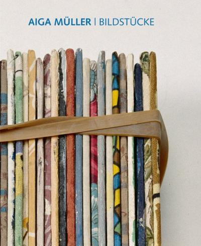 Aiga Müller - Bildstücke 
