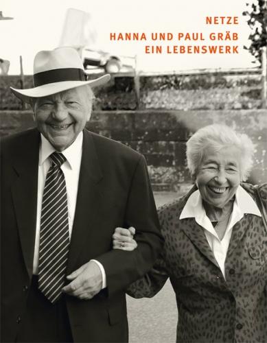 NETZE – Hanna und Paul Gräb – Ein Lebenswerk 