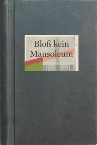 Bernd Völkle – Bloß kein Mausoleum 