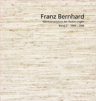 Franz Bernhard – Werkverzeichnis der Radierungen 