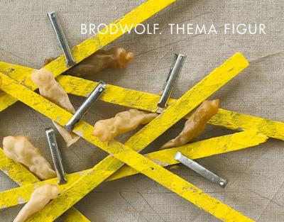 Jürgen Brodwolf – Thema Figur 