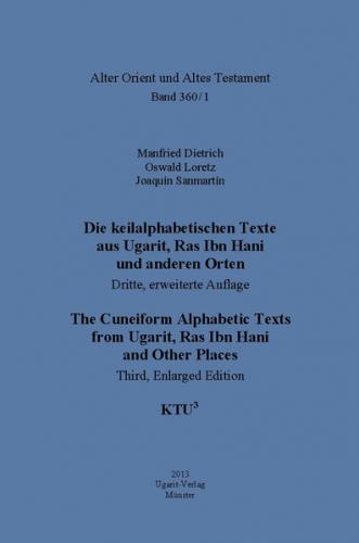 Die keilalphabetischen Texte aus Ugarit, Ras Ibn Hani und anderen Orten 