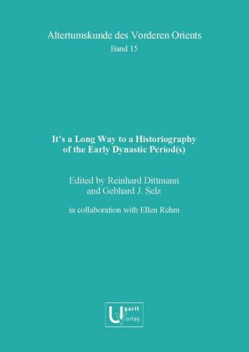 It’s a Long Way to a Historiography of the Early Dynastic Period(s) 