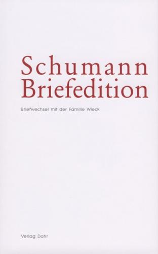 Schumann-Briefedition / Schumann-Briefedition I.2 