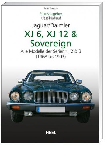 Praxisratgeber Klassikerkauf Jaguar / Daimler XJ 6, XJ 12 & Sovereign 