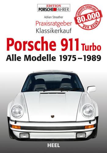 Praxisratgeber Klassikerkauf Porsche 911 (930) turbo (Baujahr 1975-1989) 