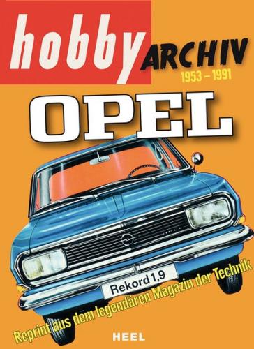 Hobby Archiv Opel 1953-1991 
