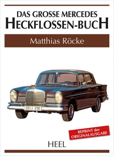Das große Mercedes-Heckflossen-Buch 