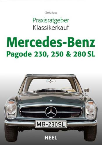 Praxisratgeber Klassikerkauf Mercedes-Benz Pagode 230, 250 & 280 SL 