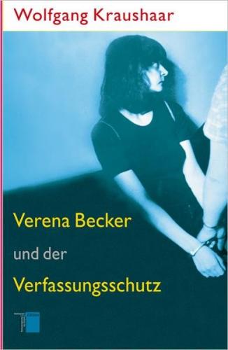Verena Becker und der Verfassungsschutz 
