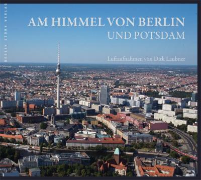 Am Himmel von Berlin und Potsdam 