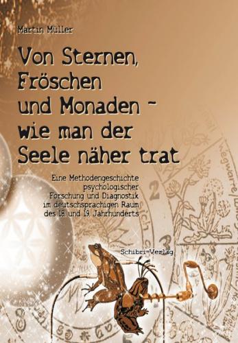 Von den Sternen, Fröschen und Monaden – wie man der Seele näher trat 