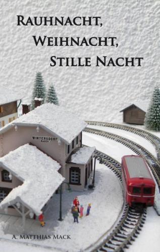 Rauhnacht, Weihnacht, Stille Nacht 