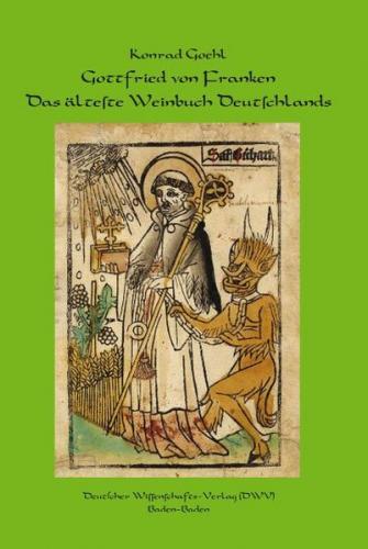 Gottfried von Franken. Das älteste Weinbuch Deutschlands 