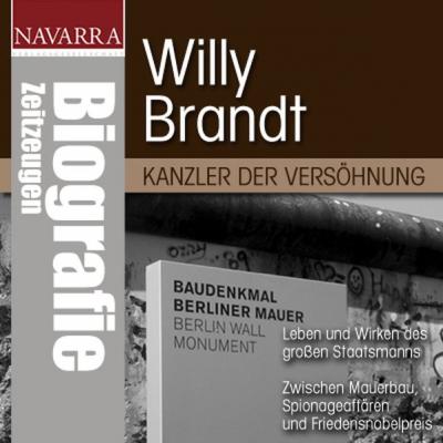 Willy Brandt - Kanzler der Versöhnung (Audio-CD) 