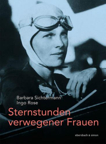 Sternstunden verwegener Frauen 