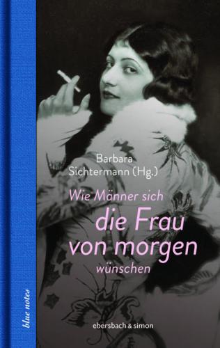 Wie Männer sich die Frau von morgen wünschen 