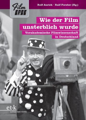 Wie der Film unsterblich wurde 