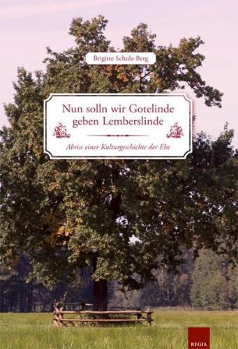 Nun solln wir Gotelinde geben Lemberslinde 
