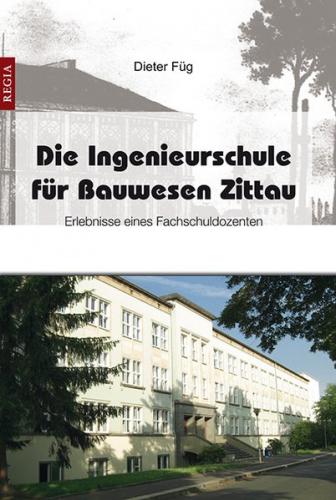 Die Ingenieurschule für Bauwesen Zittau 