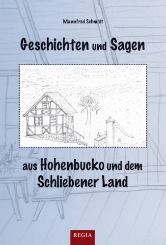 Geschichte und Sagen aus Hohenbucko und dem Schliebener Land 