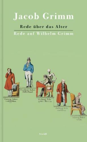 Rede über das Alter / Rede auf Wilhelm Grimm 
