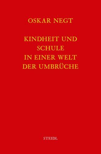 Werkausgabe Bd. 11 / Kindheit und Schule in einer Welt der Umbrüche 