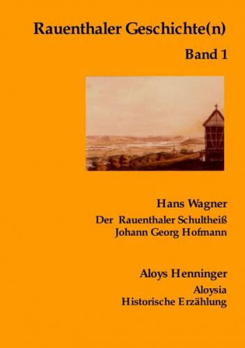 Rauenthaler Geschichte(n) / Rauenthaler Geschichte(n) Band 1 