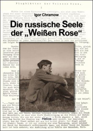 Die russische Seele der "Weißen Rose" 