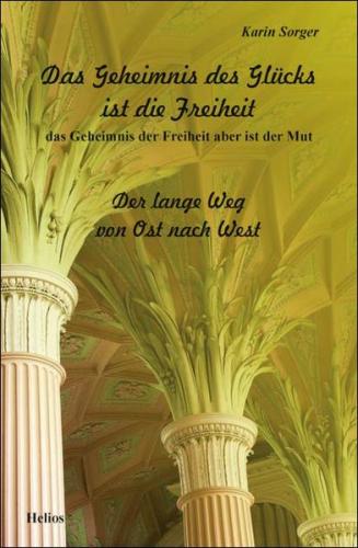 Das Geheimnis des Glücks ist die Freiheit 