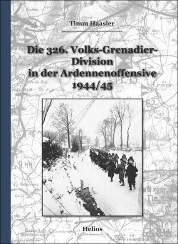 Die 326. Volks-Grenadier-Division in der Ardennenoffensive 1944/45 