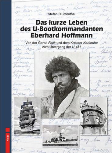 Das kurze Leben des U-Bootkommandanten Eberhard Hoffmann 