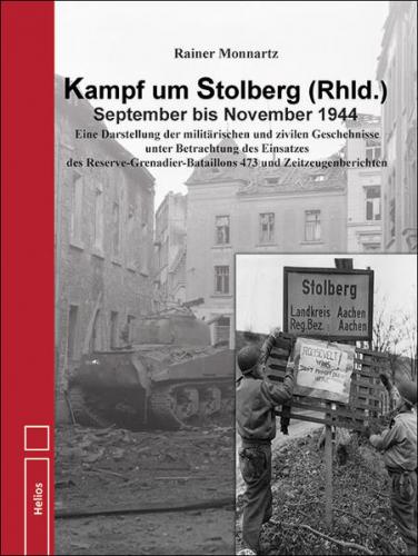 Kampf um Stolberg (Rhld.) September bis November 1944 