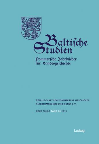 Baltische Studien, Pommersche Jahrbücher für Landesgeschichte. Band 96 NF 