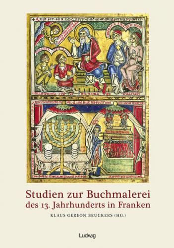 Studien zur Buchmalerei des 13. Jahrhunderts in Franken 