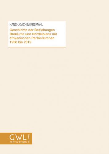 Geschichte der Beziehungen Breklums und Nordelbiens mit afrikanischen Partnerkirchen 1958 bis 2012 