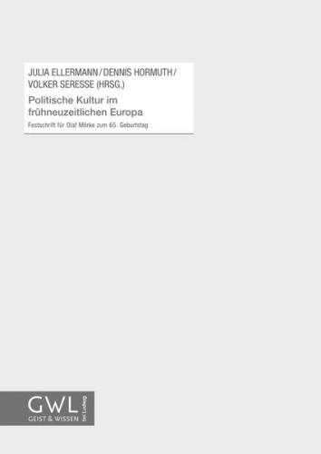 Politische Kultur im frühneuzeitlichen Europa 