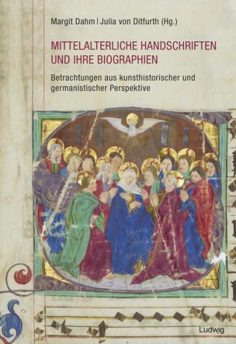 Mittelalterliche Handschriften und ihre Biographien 