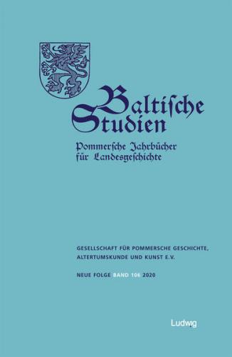 Baltische Studien, Pommersche Jahrbücher für Landesgeschichte. Band 106 NF 