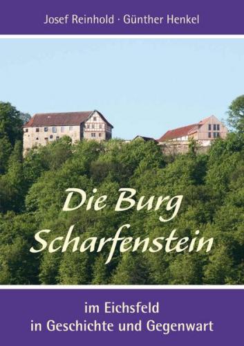 Die Burg Scharfenstein im Eichsfeld in Geschichte und Gegenwart (Ebook - pdf) 