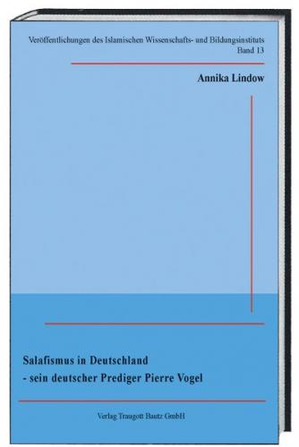 Salafismus in Deutschland-sein deutscher Prediger Pierre Vogel (Ebook - pdf) 